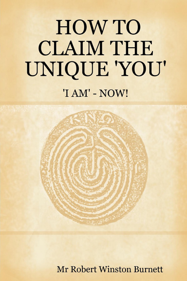 HOW TO CLAIM THE UNIQUE 'YOU' - 'I AM' - NOW!