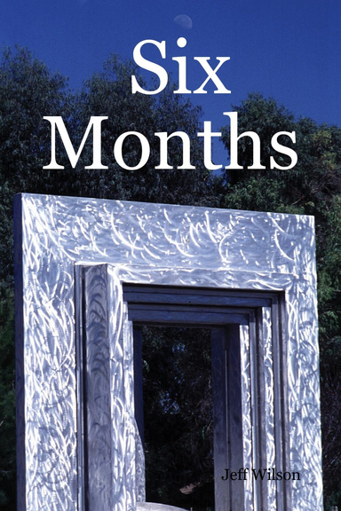 Six Months