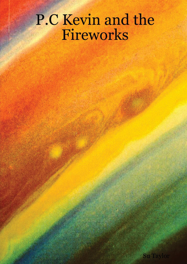 P.C Kevin and the Fireworks (You're the Illustrator, Reader!)