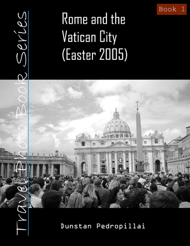 Rome and the Vatican City (Easter 2005)