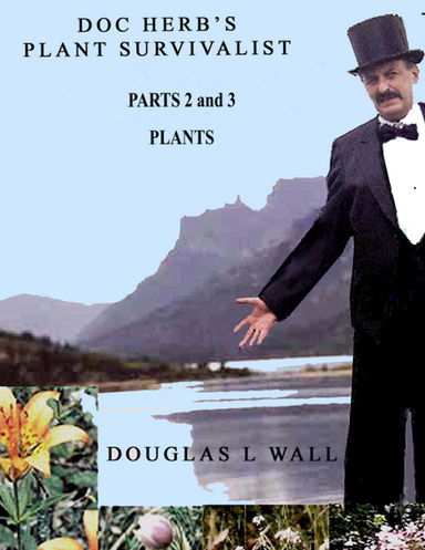Doc Herb's Plant Survivalist Parts 2 and 3 Plants
