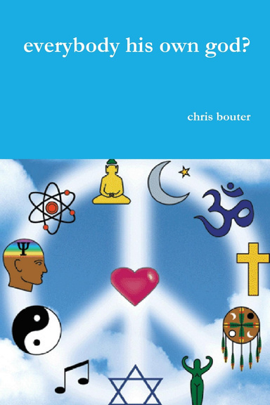 everybody his own god?