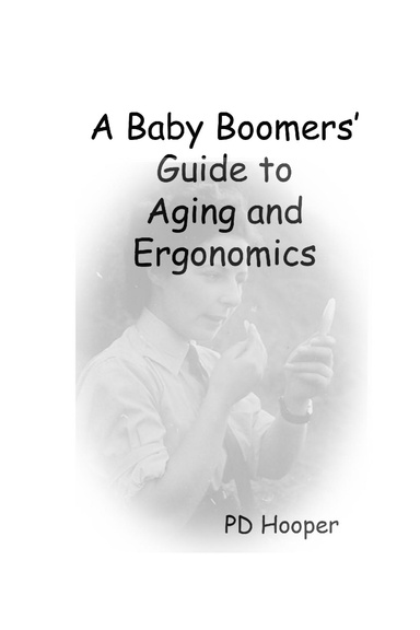 Ergonomics, Aging and the Baby Boomers