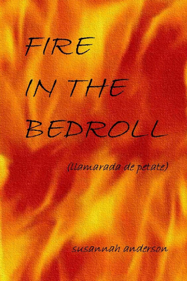 Fire in the Bedroll (Llamarada de Petate)
