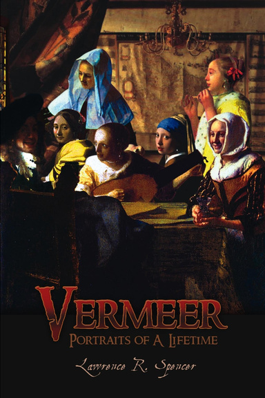 Vermeer: Portraits of A Lifetime