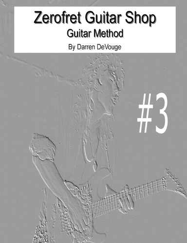 Zerofret Guitar Shop Guitar Method Book III