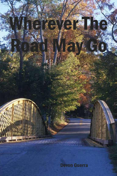 Wherever The Road May Go
