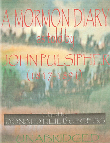 A MORMON DIARY as told by JOHN PULSIPHER