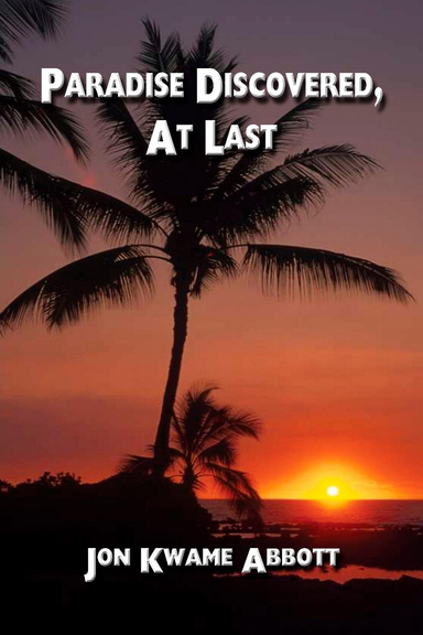 "Paradise Discovered, At Last"