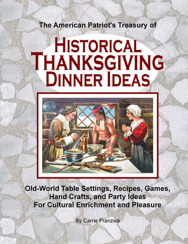 The American Patriot's Treasury of Historical Thanksgiving Dinner Ideas