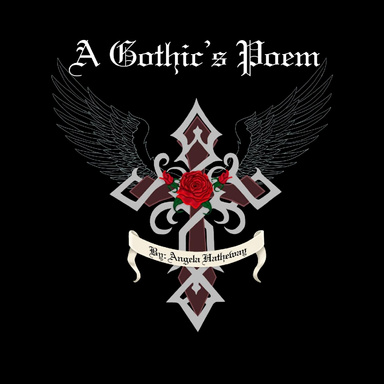 A Gothic's Poem