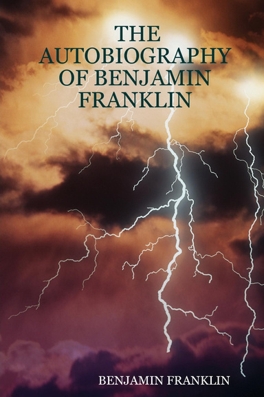 THE AUTOBIOGRAPHY OF BENJAMIN FRANKLIN