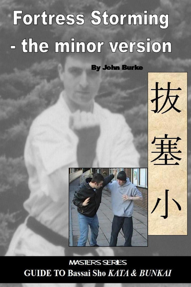 Fortress Storming - the minor version Bassai Sho Kata Bunkai