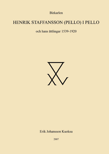 Birkarlen Henrik Staffansson (Pello) i Pello och hans ättlingar 1539-1930