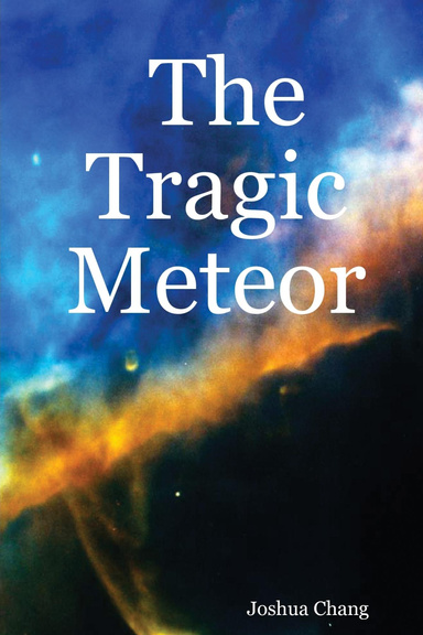 The Tragic Meteor