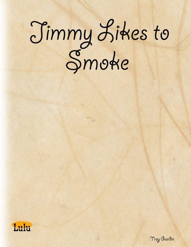 Jimmy Likes to Smoke