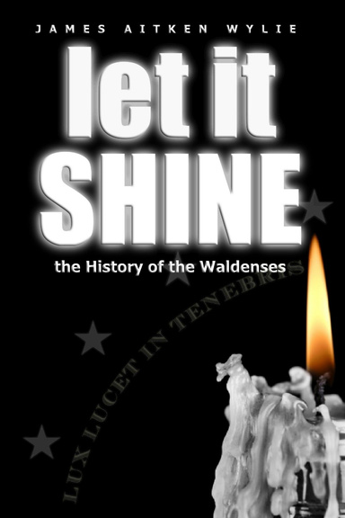 Let It Shine: The History of the Waldenses