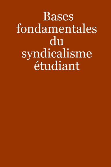 Bases fondamentales du syndicalisme étudiant