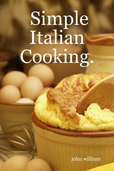 Simple Italian Cooking.