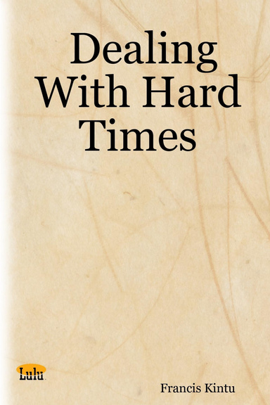 Dealing  With Hard Times