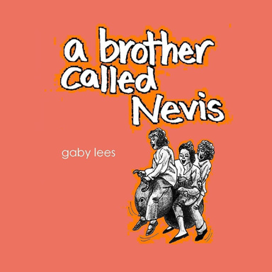 a brother called Nevis