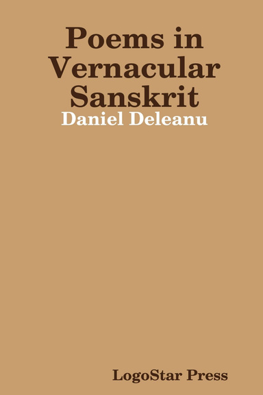 Poems in Vernacular Sanskrit: Daniel Deleanu