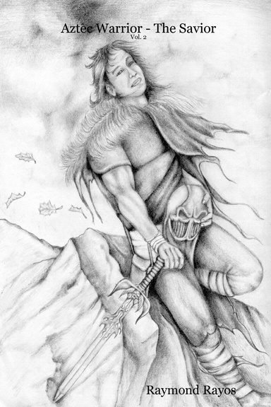 Aztec Warrior - The Savior - Vol. 2