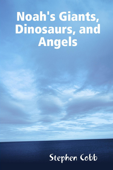 Noah's Giants, Dinosaurs, and Angels