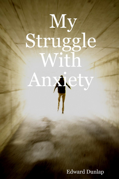 My Struggle With Anxiety