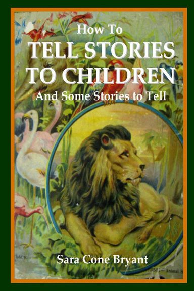 How to Tell Stories to Children and Some Stories to Tell
