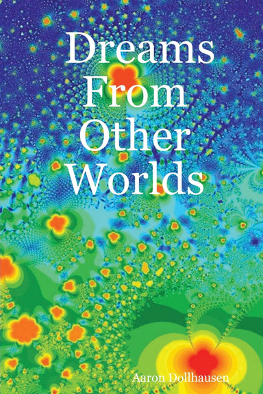 Dreams From Other Worlds