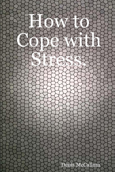 How to Cope with Stress.