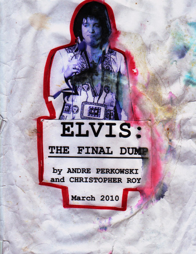 ELVIS: The Final Dump (The Megenheim Budget Edition)