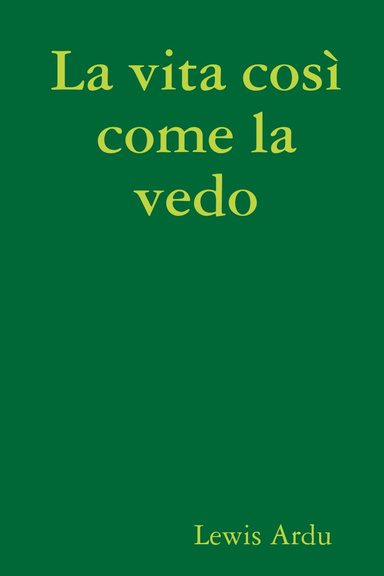 La vita così come la vedo