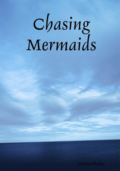 Chasing Mermaids