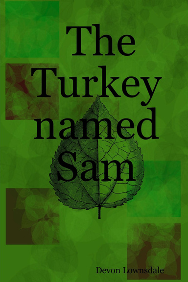 The Turkey named Sam