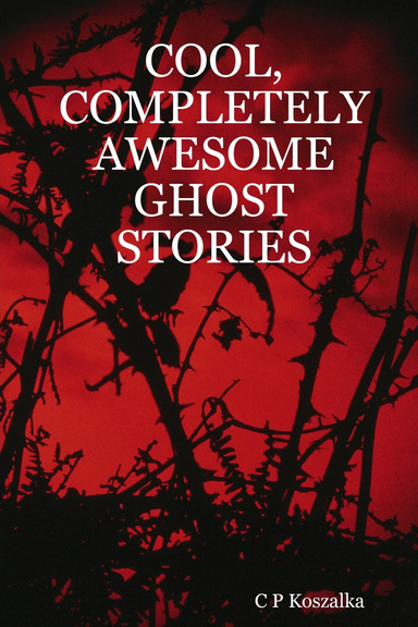 COOL, COMPLETELY AWESOME GHOST STORIES