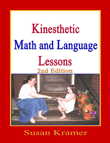 Kinesthetic Math and Language Lessons, 2nd Edition