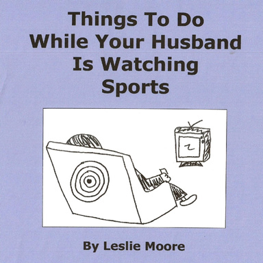 Things To Do While Your Husband Is Watching Sports