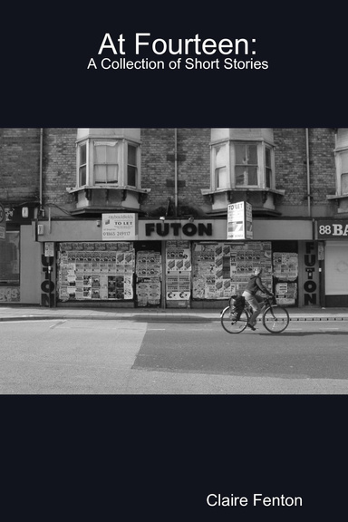 At Fourteen: A Collection of Short Stories