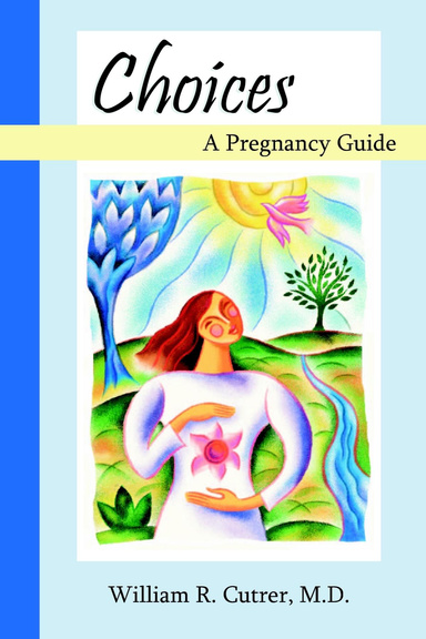 Choices: A Pregnancy Guide