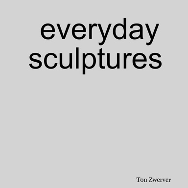 everyday sculptures