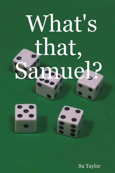 What's That, Samuel?