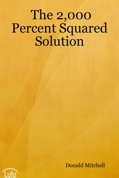 The 2,000 Percent Squared Solution