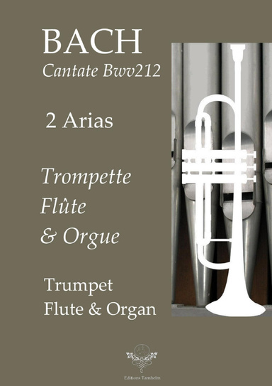2 Arias - Cantate BWV212 - Trompette,Flûte & Orgue / Trumpet,Flute & Organ