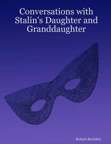 Conversations with Stalin's Daughter and Granddaughter