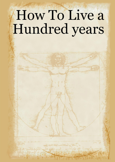 How To Live a Hundred years