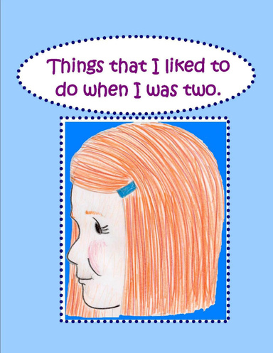 Things I liked to do when I was two.