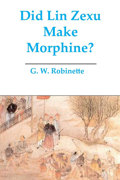 Did Lin Zexu Make Morphine?