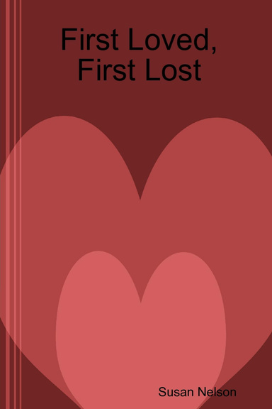 First Loved, First Lost